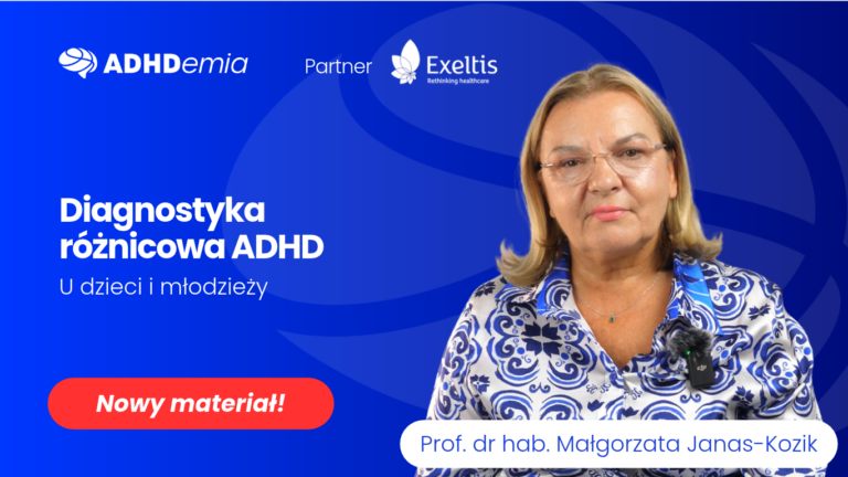 Diagnostyka różnicowa ADHD u dzieci i młodzieży